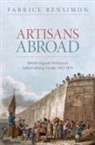 Fabrice Bensimon, Fabrice (Historian of the Nineteenth Cen Bensimon, Fabrice (Professor in British History Bensimon - Artisans Abroad