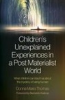 Donna Maria Thomas, Donna Thomas, Donna Maria Thomas - Children's Unexplained Experiences in a Post Materialist World