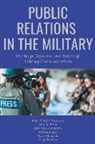Katie Cousins, Mari K Eder, Mari K. Eder, Matthew Kroll, Kim Marks Malone, Kim Marks Malone... - Public Relations in the Military