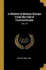 Thomas Henry Dyer - A History of Modern Europe from the Fall of Constantinople; Volume VI