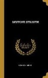 Richard M. Meyer - Deutche Stilistik