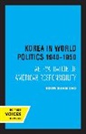 Soon Sung Cho, Cho Soon Sung - Korea in World Politics, 1940-1950