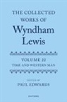 Edwards, Paul (Independent Scholar) Edwards, Paul Edwards, Paul (Independent Scholar) Edwards - Collected Works of Wyndham Lewis: Time and Western Man