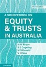 Michael Bryan, Michael (University of Melbourne) Bryan, Michael (University of Melbourne) Degeling Bryan, Simone Degeling, Simone (University of New South Wales Degeling, Scott Donald... - Sourcebook on Equity and Trusts in Australia
