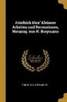 Friedrich Christian Diez - Friedrich Diez' Kleinere Arbeiten Und Recensionen, Herausg. Von H. Breymann