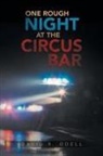 David R. Odell - ONE ROUGH NIGHT AT THE CIRCUS BAR