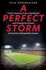 Kyle Oppenhuizen - A Perfect Storm