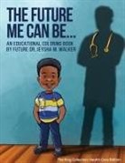 Ieysha M Walker - The Future Me Can Be King Collection