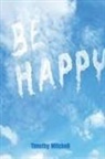 Timothy Mitchell - Be Happy