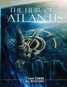 B. L. Bowling, T. Ian Zuker - The Heir of Atlantis