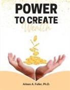 Arleen Fuller, Lingeela Johnson - Power to Create Wealth