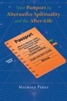 Maureen Perez - Your Passport to Alternative Spirituality and the After-Life
