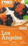 Andrew Delaplaine - 2022 Los Angeles Restaurants - The Food Enthusiast&#8217;s Long Weekend Guide