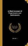 John Leslie - A Short Account of Experiments and Instruments
