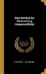 Theodore William Richards - New Method for Determining Compressibility