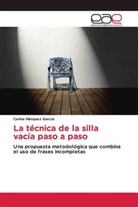 Celina Márquez García - La técnica de la silla vacía paso a paso
