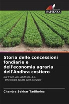 Chandra Sekhar Tadiboina - Storia delle concessioni fondiarie e dell'economia agraria dell'Andhra costiero