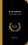 Gail Hamilton - Divine Guidance: Memorial of Allen W. Dodge