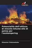 Okwonna Chukwuebuka - Potenzialità dell'utilizzo di miscela bitume-olio di palma per l'austempering