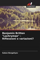 Saken Bergaliyev - Benjamin Britten "Lachrymae" - Riflessioni o variazioni?