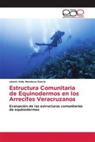 Janett Aide Mendoza Garcia - Estructura Comunitaria de Equinodermos en los Arrecifes Veracruzanos