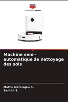 Muthu Natarajan S., Senthil S. - Machine semi-automatique de nettoyage des sols