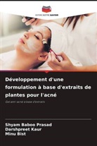 Minu Bist, Darshpreet Kaur, Shyam Baboo Prasad - Développement d'une formulation à base d'extraits de plantes pour l'acné