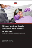 Neetika Gupta - Rôle des statines dans le traitement de la maladie parodontale