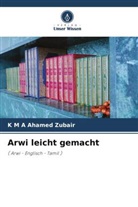 K M A Ahamed Zubair - Arwi leicht gemacht