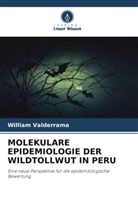 William Valderrama - MOLEKULARE EPIDEMIOLOGIE DER WILDTOLLWUT IN PERU
