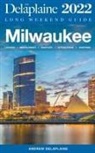 Andrew Delaplaine - Milwaukee - The Delaplaine 2022 Long Weekend Guide
