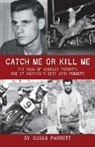 Susan Parrott - Catch Me Or Kill Me