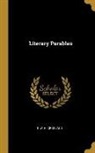 T. W. H. Crosland - Literary Parables