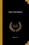 Julius Zeyer - Spisy Julia Zeyera