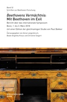 Beate Angelika Kraus, Anna Langenbruch, Christine Siegert - Beethovens Vermächtnis: Mit Beethoven im Exil