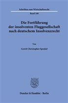 Gerrit Christopher Sprakel - Die Fortführung der insolventen Fluggesellschaft nach deutschem Insolvenzrecht.