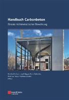 Manfred Curbach, Josef Hegger, Matthias Lieboldt, Frank Schladitz, Matthias Tietze, Manfred Curbach... - Handbuch Carbonbeton