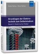 Dieter Nelles, Oliver Nelles - Grundlagen der Elektrotechnik zum Selbststudium