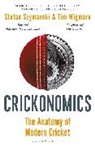 Stefan Szymanski, Szymanski Stefan, Tim Wigmore, Wigmore Tim - Crickonomics