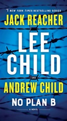 Andrew Child, Lee Child - No Plan B