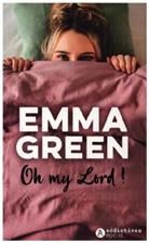 Emma Green, Green Emma - Oh my lord !