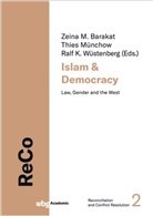 Zeina Barakat, Zeina Barakat (Dr.), Thies Münchow, Ralf Wüstenberg, Ralf Wüstenberg (Prof. Dr.) - Islam and Democracy