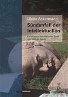 Ulrike Ackermann, Ulrike (Prof. Dr.) Ackermann - Sündenfall der Intellektuellen