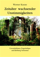 Werner Kunze - Zeitalter wachsender Unstimmigkeiten