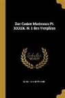Maximilian Hoffmann - Der Codex Mediceus Pl. XXXIX. N. 1 Des Vergilius