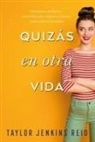Taylor Jenkins Reid, Taylor Jenkins Reid - Quizás en otra vida