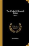 Heinrich Heine - The Works of Heinrich Heine; Volume 1