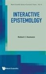 Robert J Aumann, Robert J. Aumann, Robert J Aumann - Interactive Epistemology