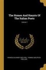 Frances Eleanor Trollope, Thomas Adolphus Trollope - The Homes and Haunts of the Italian Poets; Volume 1
