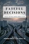 Thomas Oi Fingar, Thomas Fingar, Jean C Oi, Jean C. Oi - Fateful Decisions